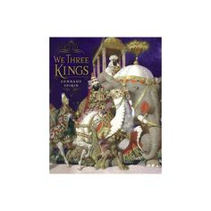 the cover of we three kings, featuring an elephant and two men riding on horses