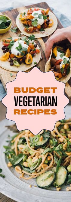 two plates with different types of food on them and the words budget vegetarian recipes above it