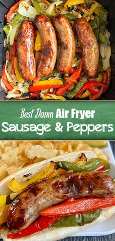 sausage and peppers on a bun with the words best damn air fryer sausage and peppers