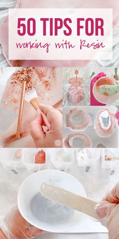 a collage of photos with the words 50 tips for working with resin