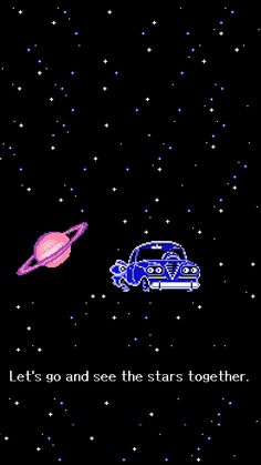 an old computer game with the words let's go and see the stars together