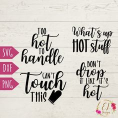 the svg bundle includes three different hand lettering styles, including one that says what's up to hot stuff