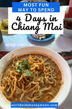 the most fun way to spend 4 days in chian - mai is by eating it