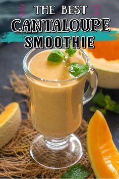 the best cantaloupe smoothie recipe