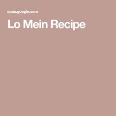 the words lo mein recipe written in white on a pink background with an image of a woman