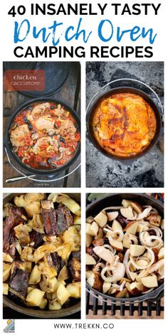 four images with the words, 40 instantly tasty dutch oven camping recipes on them