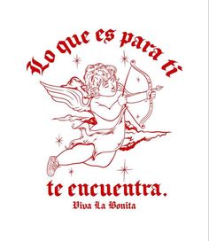 an angel with a bow and arrow in its hand is flying through the air, surrounded by words that read no ques para it te encuentita