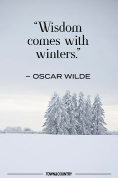 a quote from oscar wilde about the snow covered trees in front of him and his friends