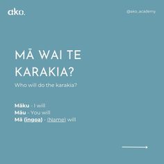 a blue poster with the words ma waite karaka?