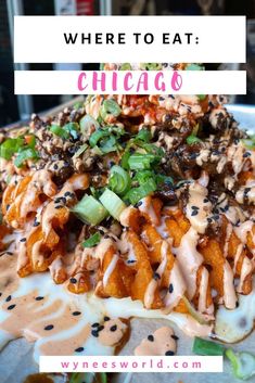 a plate full of food with the words where to eat chicago on it and an image of