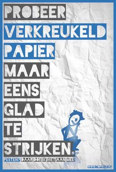 a poster with the words prober verkreukled papier, marrens glad te struken