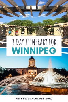 the top three things to see in this 3 day itinerary for winnipe