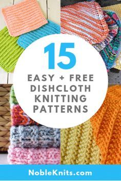 knitted dishcloths with text overlay that reads 15 easy and free dishcloth knitting patterns