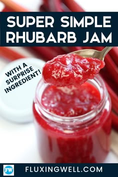 a spoon full of rhubarb jam with the words super simple rhubarb jam above it