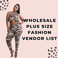 a woman in zebra print pants and top with the words wholesale plus size fashion vendor list