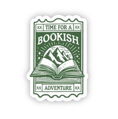 a sticker with the words time for a bookish adventure in green and white