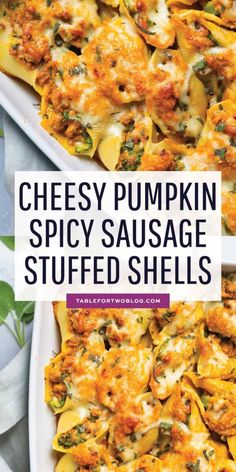 cheesy pumpkin spicy sausage stuffed shells in a casserole dish with text overlay