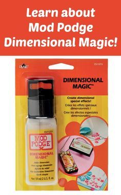 an ad for dimensional magic with the words learn about mod podge and it's packaging