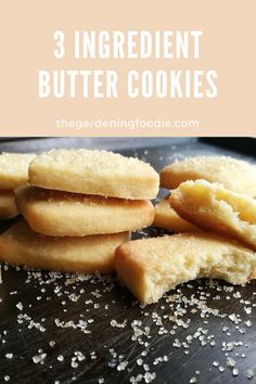 three ingredient butter cookies stacked on top of each other with text overlay that reads, 3 ingredient butter cookies