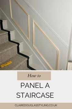 stairs with the words how to panel a staircase