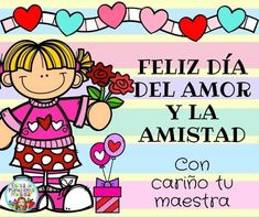 a girl with flowers and presents in front of a sign that says feliz dia delamor y la amistad