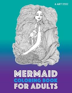 the mermaid coloring book for adults with an image of a woman sitting on her stomach