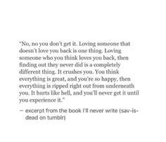 an open book with the words'no, you don't get it loving someone that doesn't love you