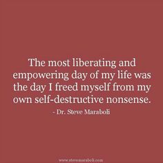 Steve Maraboli, Recovery Inspiration, Celebrate Recovery, Under Your Spell, One Day At A Time, Better Me, Alcohol Free