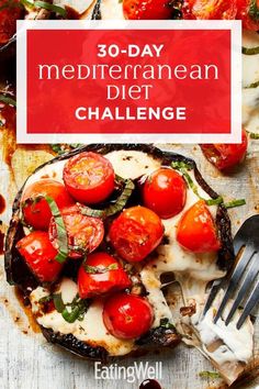 a plate with tomatoes, cheese and sauce on it that says 30 - day mediterranean diet challenge