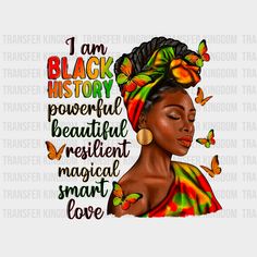 I Am Black History - BLM design DTF heat transfer - Transfer Kingdom Powerful Morning Prayer, Black Knowledge, Friendship Day Quotes, Heat Press Machine, Edgy Hair, Inspirational Bible Quotes, Dtf Printing, Shirt Printing