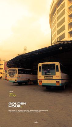 two buses parked in front of a building with the words golden hour written on it