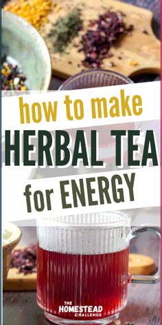 how to make herb tea for energy in the morning or evening with this simple recipe