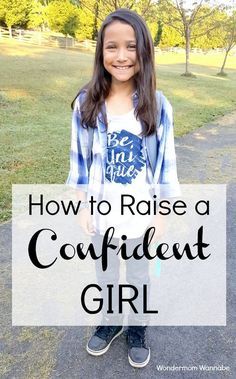 a girl standing in the middle of a park with text overlay reading how to raise a confident girl