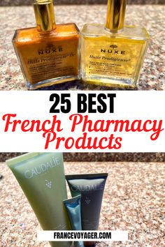 two bottles of french pharmacy products with the words 25 best french pharmacy products on it