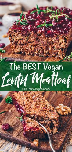 the best vegan lenti meatloaf with cranberry sauce on top