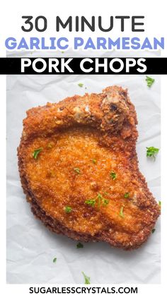 garlic parmesan pork chops with text overlay that reads 30 minute garlic parmesan pork chops