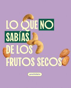 an advertisement with nuts and the words sabias de los frutos secos