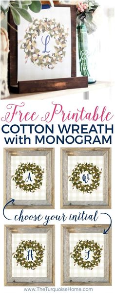 the free printable cotton wreath with monogramm is shown in three different frames