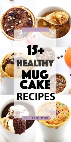 twelve healthy mug cake recipes with text overlay that reads, 15 + healthy mug cake recipes