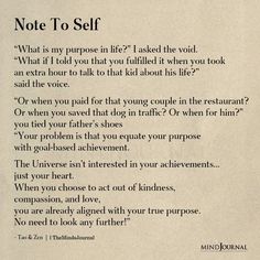 a piece of paper with writing on it that says, note to self what is my purpose in life? i asked the void