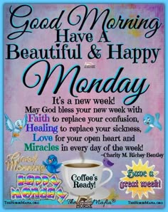 a coffee mug with the words good morning have a beautiful and happy monday