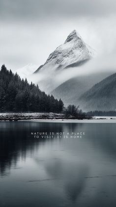 a black and white photo of a mountain with the words nature is not to be made