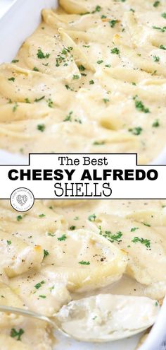 the best cheesy alfredo shells in a white casserole dish with a spoon