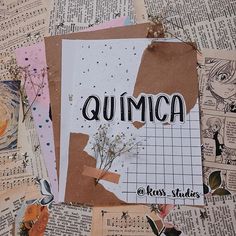 pieces of paper with the word quimica on them and flowers in between them