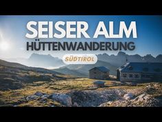 the words seiser alm written in german on top of an image of mountains