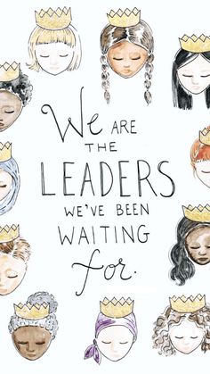 we are the leaders we've been waiting for poster with hand drawn children wearing crowns