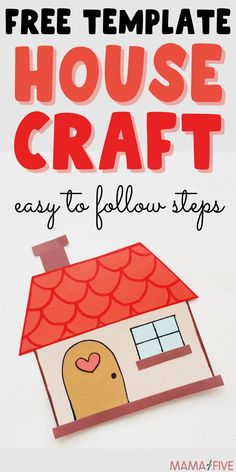 a paper house craft with text overlay that says free template house craft easy to follow steps