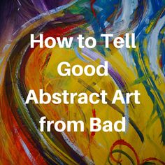 the cover of how to tell good abstract art from bad