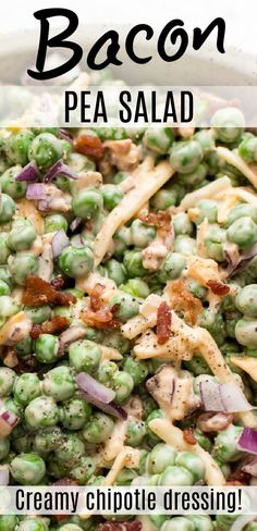 closeup of a bowl of salad with text overlay that reads bacon pea salad - creamy chipotle dressing! Creamy Pea Salad, Bacon Pea Salad, Pea Salad With Bacon, Creamy Chipotle Dressing, Chipotle Dressing, Pea Salad Recipes, Creamy Peas, Spinach Tortellini, Make Ahead Salads