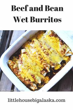 a casserole dish with beef and bean wet burritos